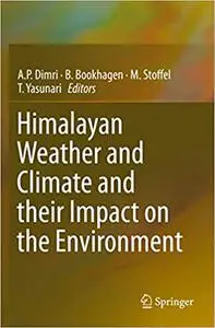 Himalayan Weather and Climate and their Impact on the Environment (Repost)