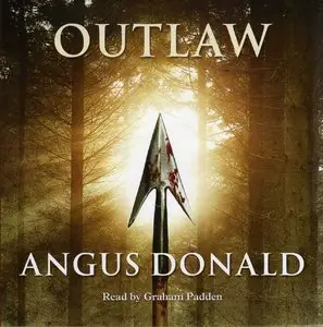 Angus Donald - Outlaw (Audiobook)