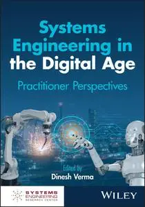 Systems Engineering for the Digital Age : Practitioner Perspectives