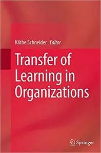 Transfer of Learning in Organizations (Repost)