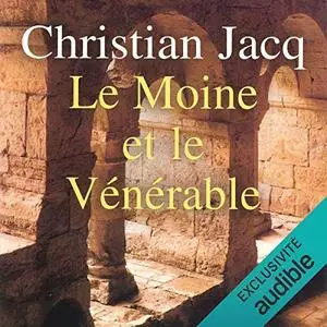 Christian Jacq, "Le moine et le vénérable"