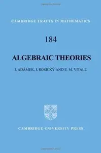 Algebraic Theories: A Categorical Introduction to General Algebra
