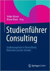 Studienführer Consulting: Studienangebote in Deutschland, Österreich und der Schweiz