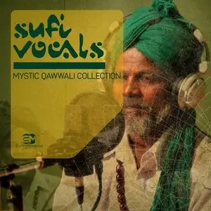 EarthMoments Sufi Vocals Mystic Qawwali Collection
