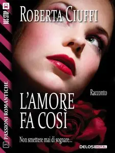 Roberta Ciuffi - L'amore fa così