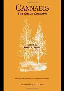 Cannabis: The Genus Cannabis (Medicinal and Aromatic Plants - Industrial Profiles)