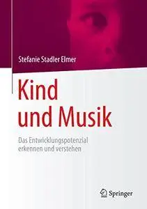 Kind und Musik: Das Entwicklungspotenzial erkennen und verstehen (Repost)