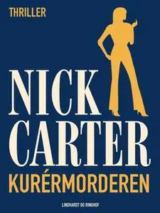 «Kurérmorderen» by Nick Carter