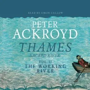 «Thames - Sacred River Part 2» by Peter Ackroyd