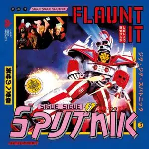 Sigue Sigue Sputnik - Flaunt It (Deluxe Edition) (1986/2020)