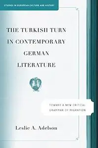 The Turkish Turn in Contemporary German Literature