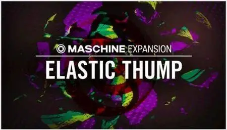 Native Instruments Maschine Expansion Elastic Thumb v1.0.0 HYBRiID