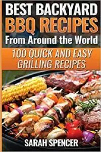 Best Backyard BBQ Recipes from Around the World