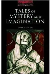 The Oxford Bookworms Library: Stage 3: 1,000 Headwords Tales of Mystery and Imagination by Edgar Allan Poe