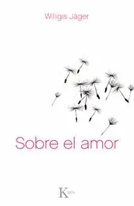 «Sobre el amor» by Willigis Jäger