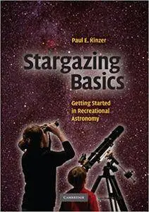 Stargazing Basics: Getting Started in Recreational Astronomy (Repost)