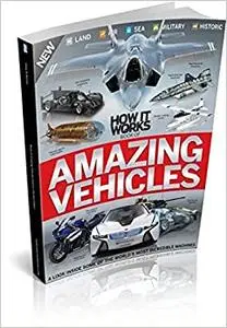 How It Works Book of Amazing Vehicles Revised Edition