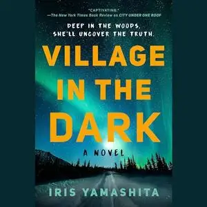 Village in the Dark: A Novel [Audiobook]