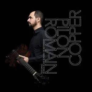 Romain Pilon - Copper (2018)