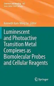 Luminescent and Photoactive Transition Metal Complexes as Biomolecular Probes and Cellular Reagents (Repost)