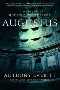 Augustus: The Life of Rome's First Emperor (Repost)