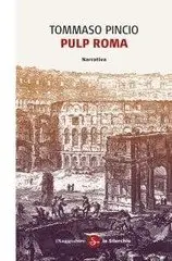 Tommaso Pincio - Pulp Roma