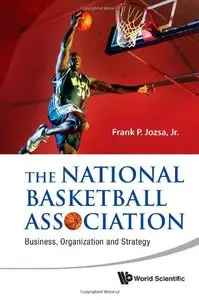 The National Basketball Association: Business, Organization and Strategy (Repost)