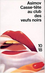 Casse-tête au Club des veufs noirs - Isaac Asimov & Guy Isaac