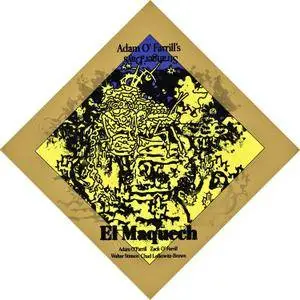 Adam O'Farrill's Stranger Days - El Maquech (2018)