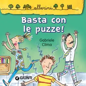 «Basta con le puzze!» by Gabriele Cima