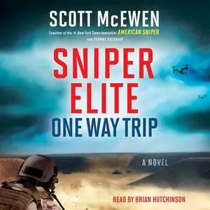 «Sniper Elite: One Way Trip» by Scott McEwen
