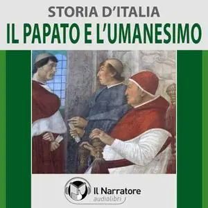 «Storia d'Italia - vol. 30 - Il Papato e l'Umanesimo» by AA.VV. (a cura di Maurizio Falghera)