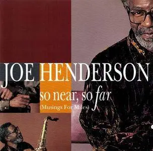 Joe Henderson - So Near, So Far (Musings for Miles) (1993)