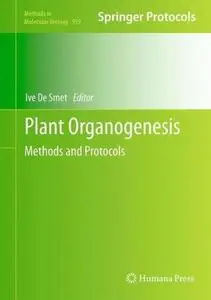 Plant Organogenesis: Methods and Protocols