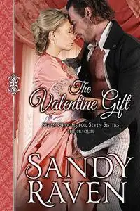 «The Valentine Gift» by Sandy Raven