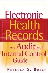 Electronic Health Records: An Audit and Internal Control Guide