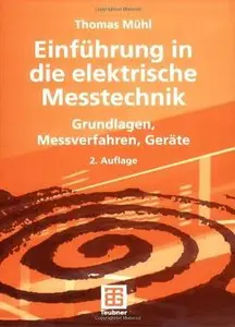 Einführung in die elektrische Messtechnik. Grundlagen, Messverfahren, Geräte