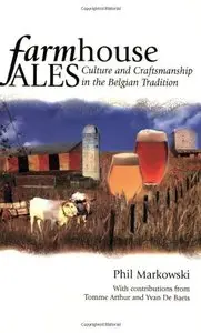 Farmhouse Ales: Culture and Craftsmanship in the Belgian Tradition