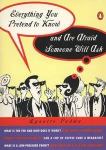 Everything You Pretend to Know and Are Afraid Someone Will Ask [Audiobook]