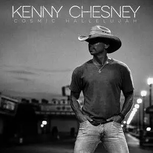 Kenny Chesney - Cosmic Hallelujah (2016/2017) [Official Digital Download]