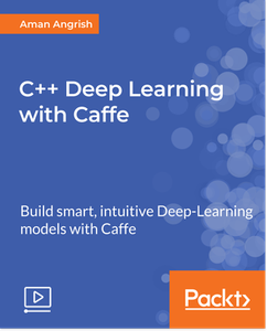 C++ Deep Learning with Caffe