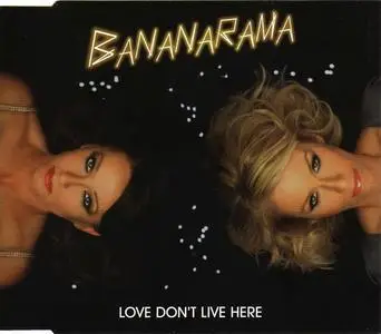 Bananarama - Love Don't Live Here (UK CD single) (2010) {Fascination/Polydor}