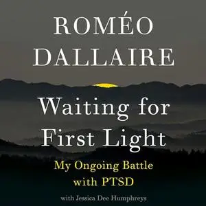 Waiting for First Light: My Ongoing Battle with PTSD [Audiobook]
