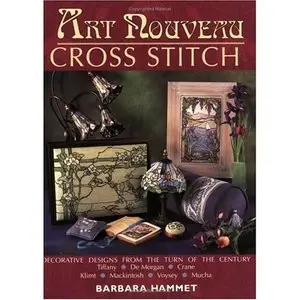 Barbara Hammet, Art Nouveau Cross Stitch: Decorative Designs from the Turn of the Century (Repost) 