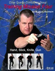 Close Quarter Combatives Group Training Mission 4 by W. Hock Hochheim