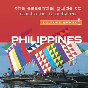 «Philippines - Culture Smart! - The Essential Guide to Customs and Culture» by Graham Colin-Jones