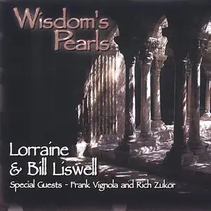 Lorraine & Bill Liswell - Special Guests Frank Vignola and Rich Zukor - Wisdom's Pearls (2007)