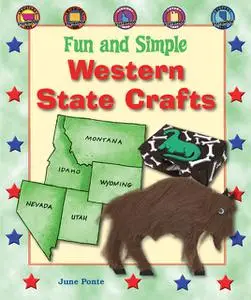 «Fun and Simple Western State Crafts» by June Ponte