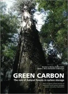 Green Carbon: The Role of Natural Forests in Carbon Storage, Part 1: A Green Carbon Account of Australia's South-Eastern Eucaly