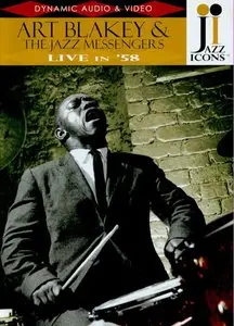 Art Blakey & The Jazz Messengers - Live In '58 (2006) (ft. Lee Morgan) [DVD5] {Jazz Icons}